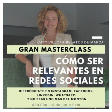 Cómo ser relevantes en redes sociales: Materclass