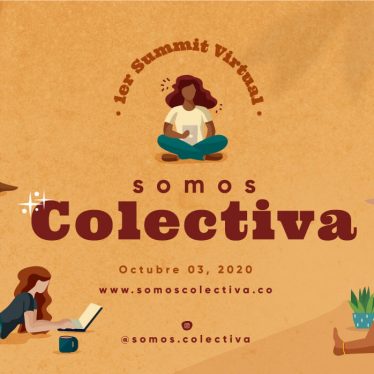 Somos colectiva, primer summit virtual de mujeres para mujeres